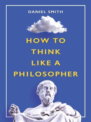 cover image of How to Think Like a Philosopher